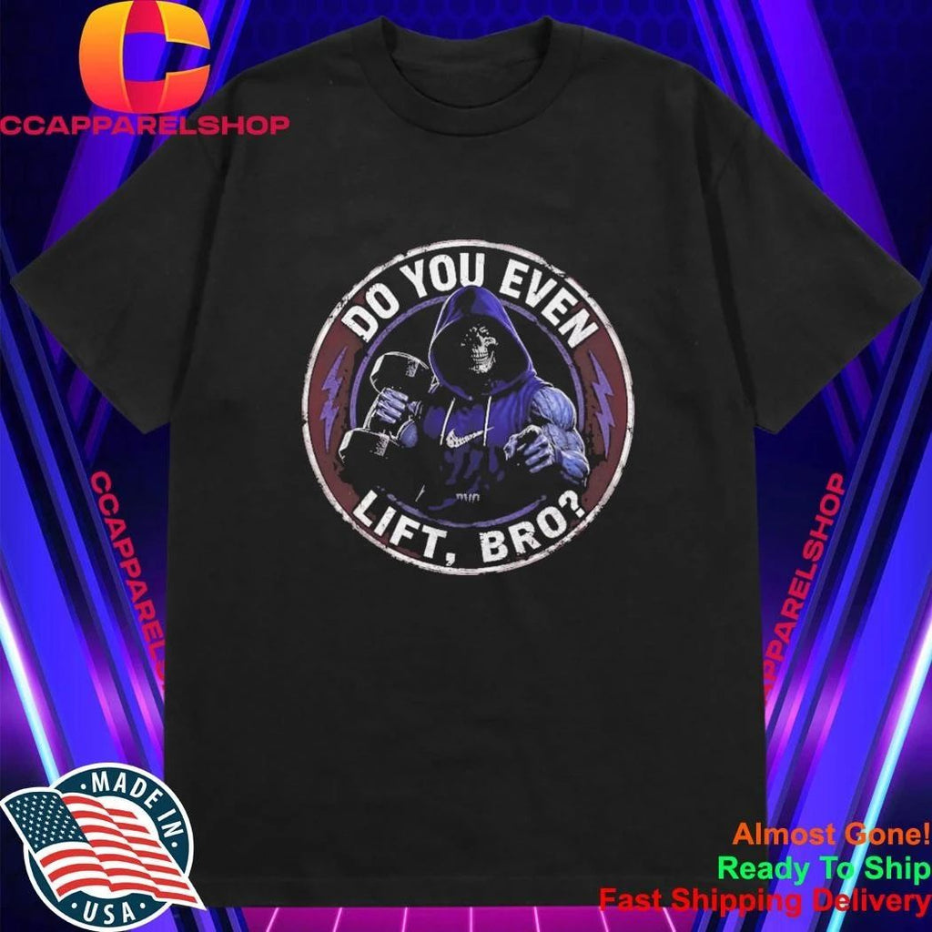 Skeleton Do You Even Lift Bro Shirt
