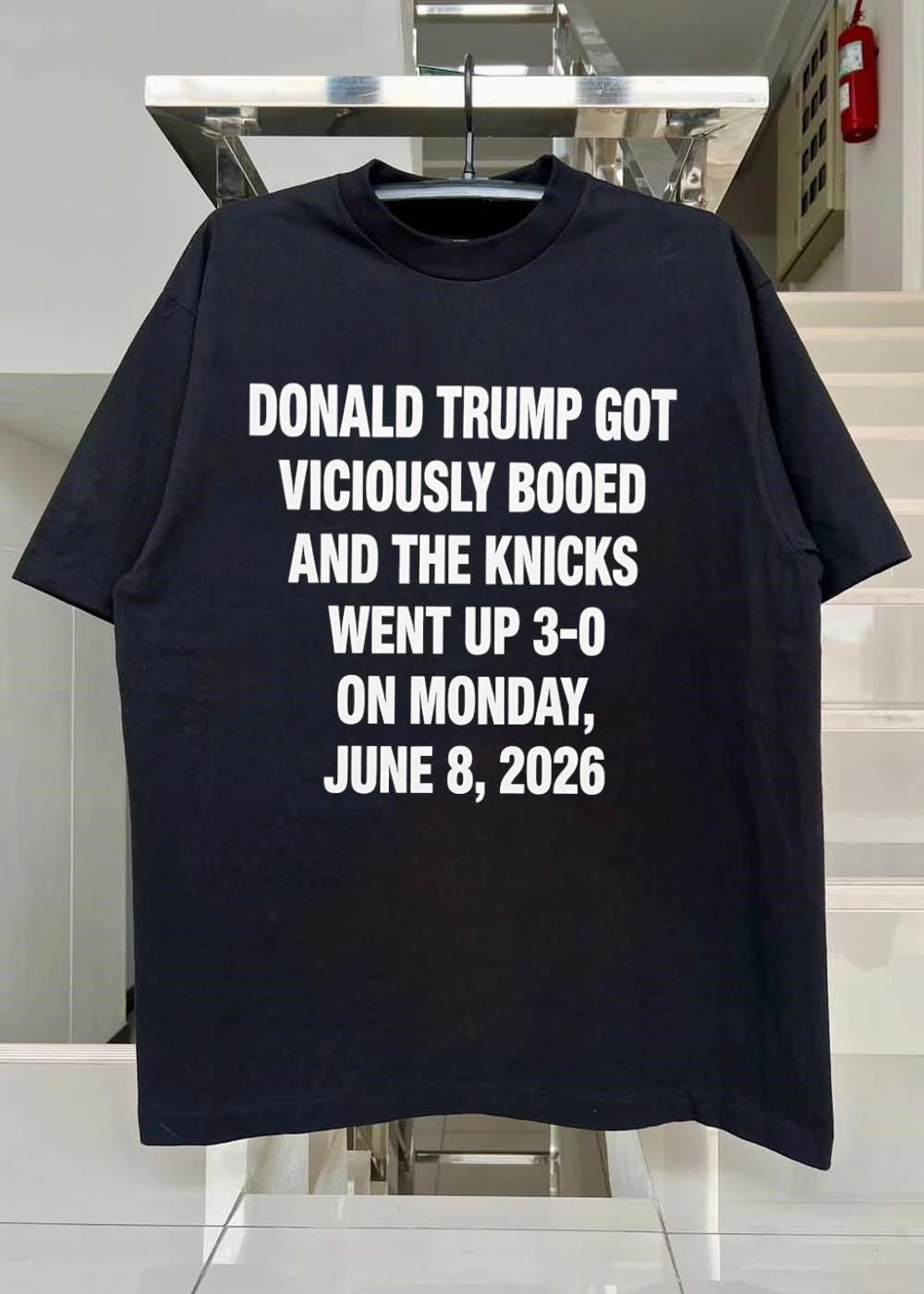 Donald Trump Got Viciously Booed Knicks Went Up 3-0 Monday June 8 2026 shirt