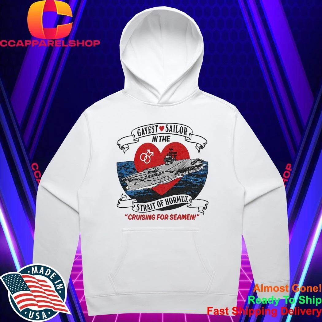 Gayest Sailor Strait of Hormuz Cruising For Seamen Pride Shirt