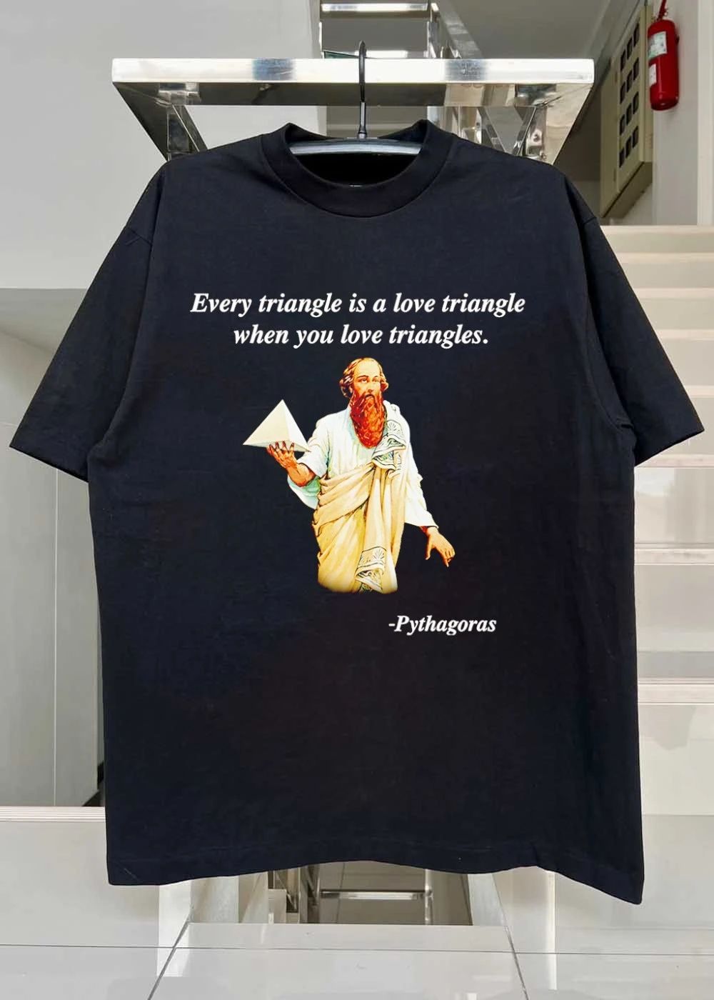 Pythagoras Every Triangle Is A Love Triangle When You Love Triangles shirt