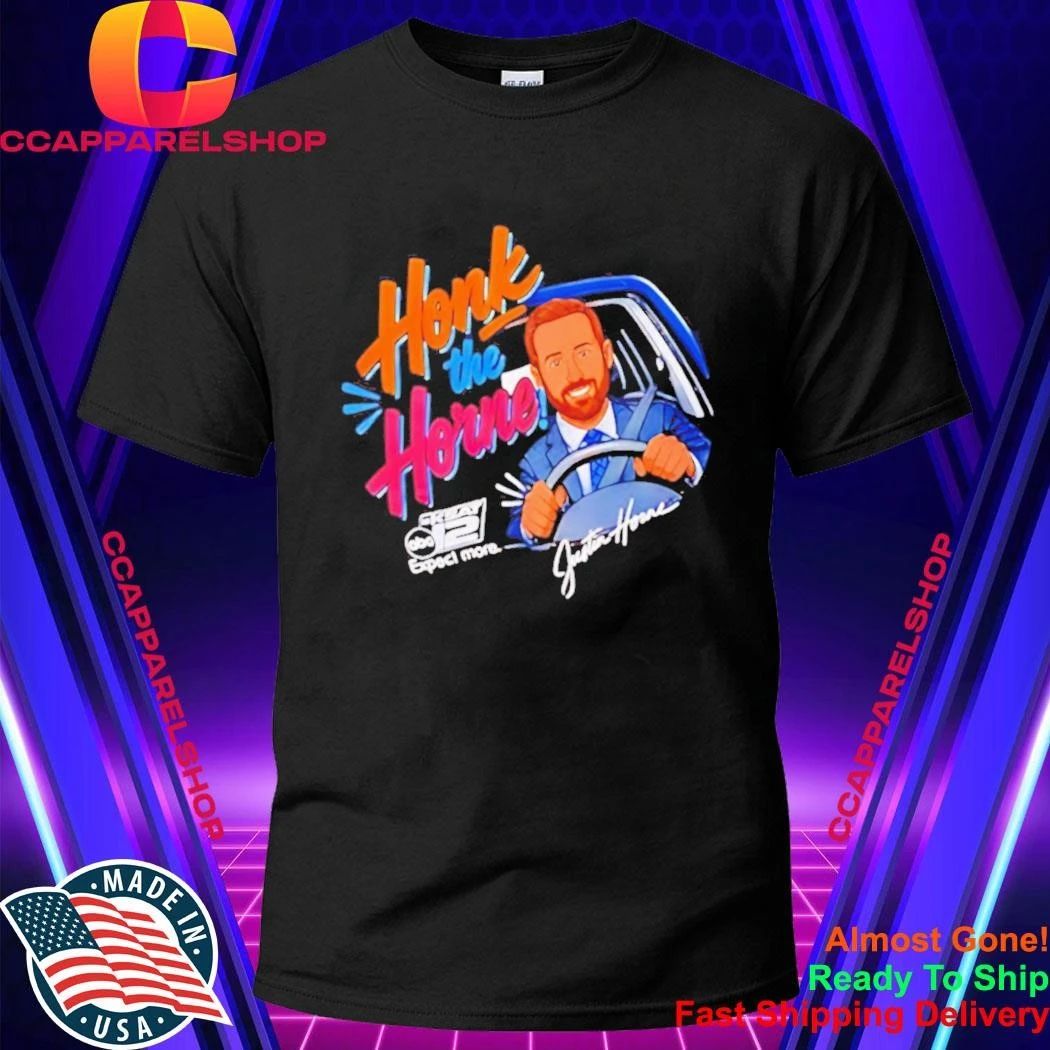 Honk The Horn Justin Horne Shirt