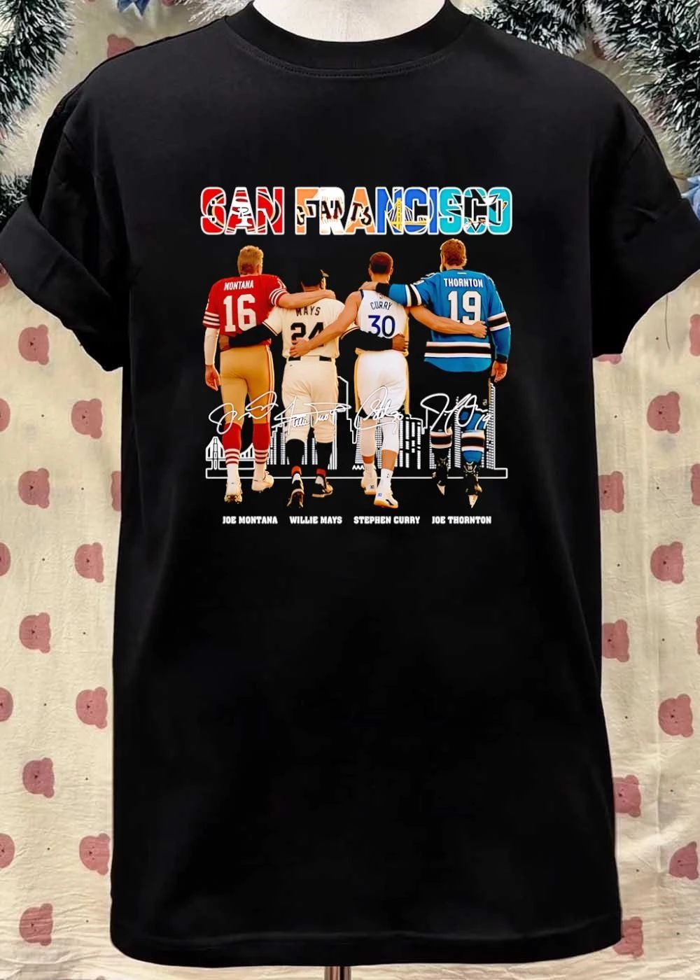 San Francisco Joe Montana Willie Mays Stephen Curry Joe Thornton Legend Team Signature shirt