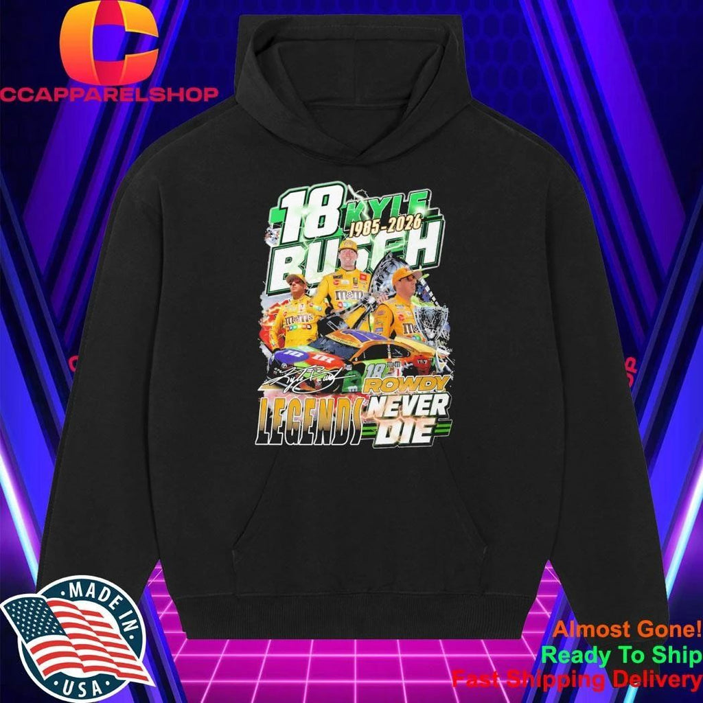 18 Kyle Busch Rowdy Legends Never Die 1985 2026 Shirt