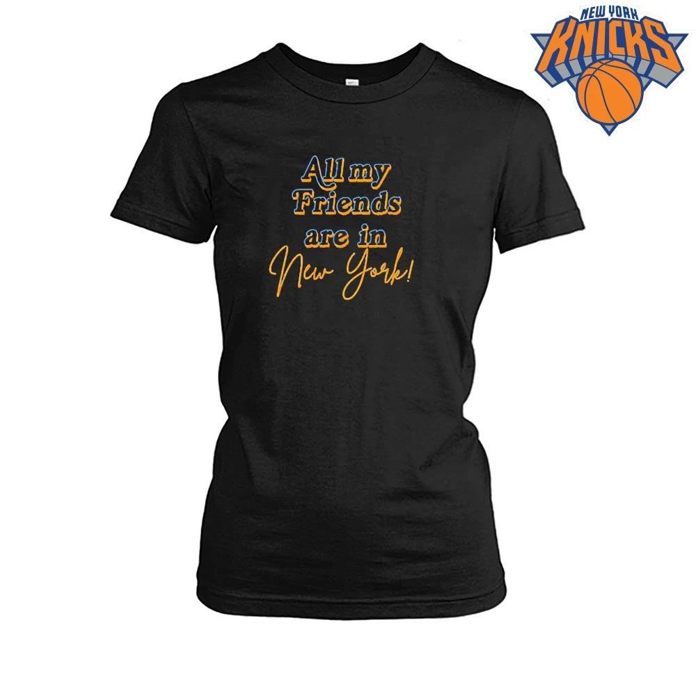 All My Friends Are In New York Knicks Blue Orange Script Shirt