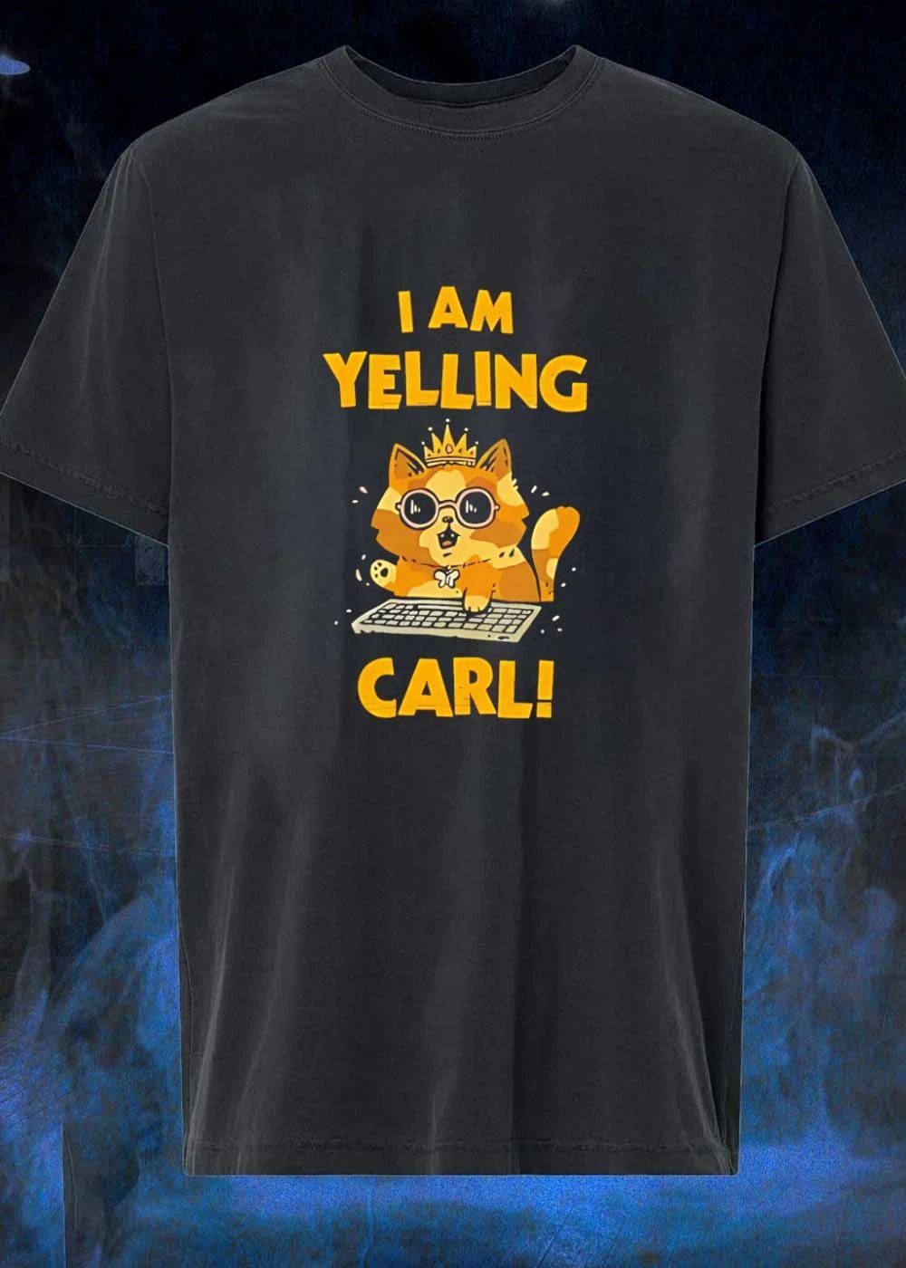 I Am Yelling Carl Cat Wearing Crown Sunglasses Keyboard shirt