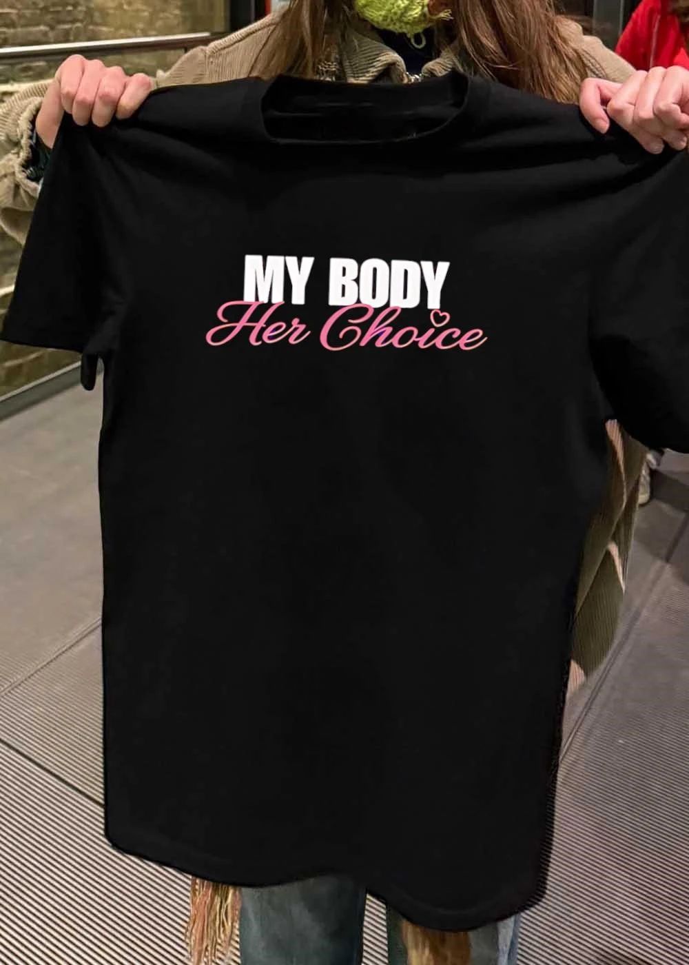 My Body Her Choice Women’s Empowerment Feminist T-Shirt