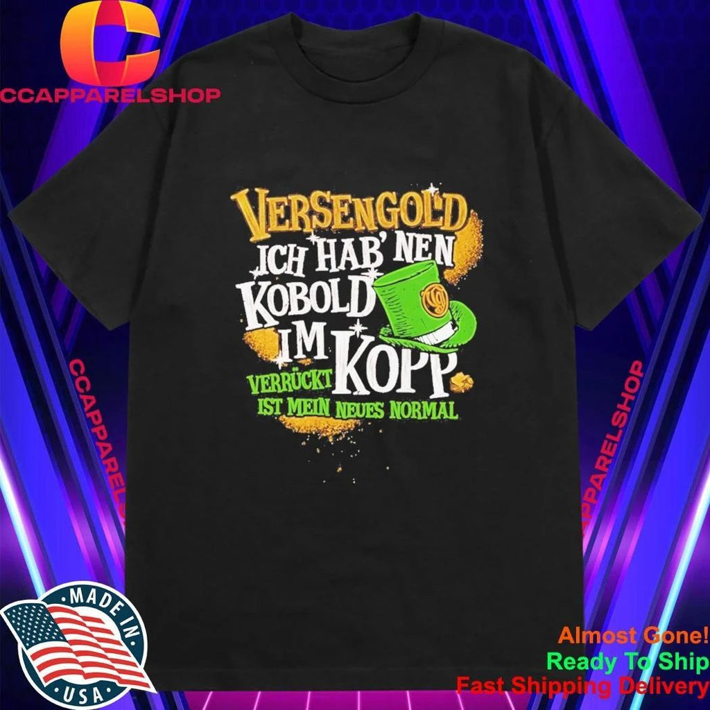 Versengold Ich Hab Nen Kobold Im Kopp Shirt