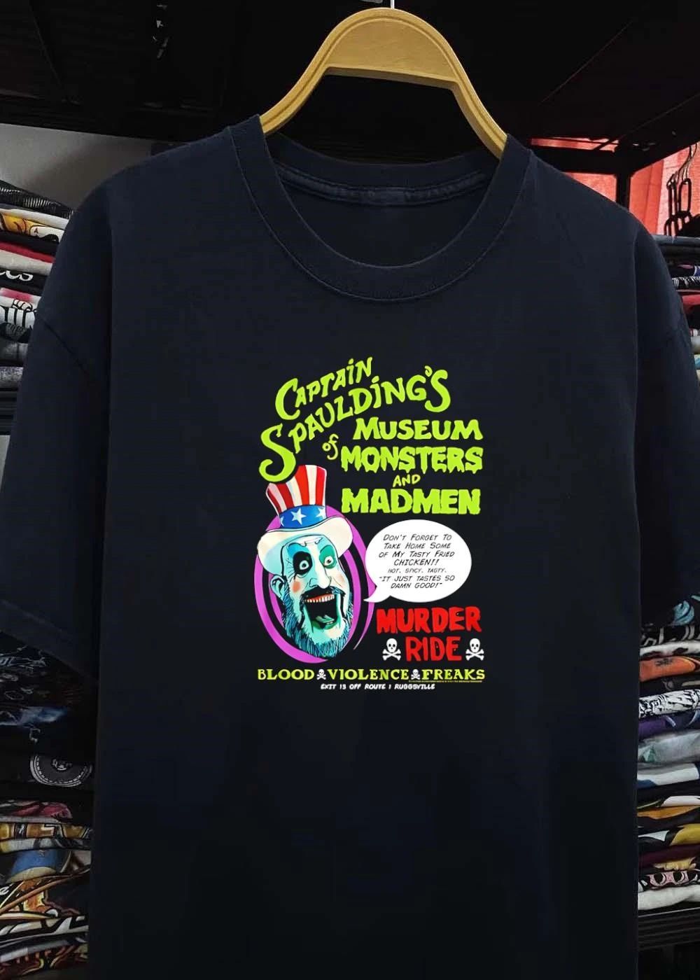 Captain Spauldings Museum of Monsters and Madmen Murder Ride Blood Violence Freaks Exit 13 off Route 1 Ruggsville T-Shirt