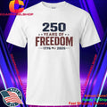 250 Years Of Freedom Shirt
