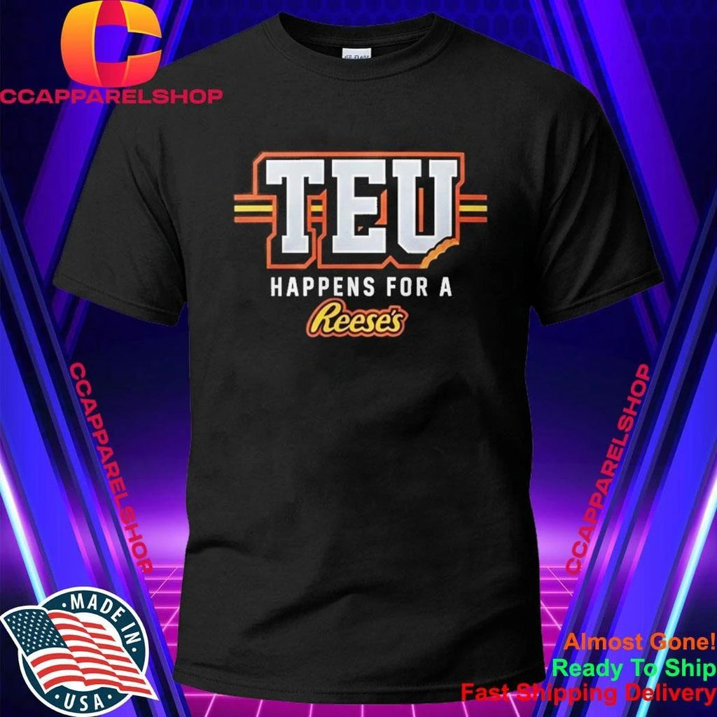 Travis Kelce TEU Happens For A Reeses Shirt