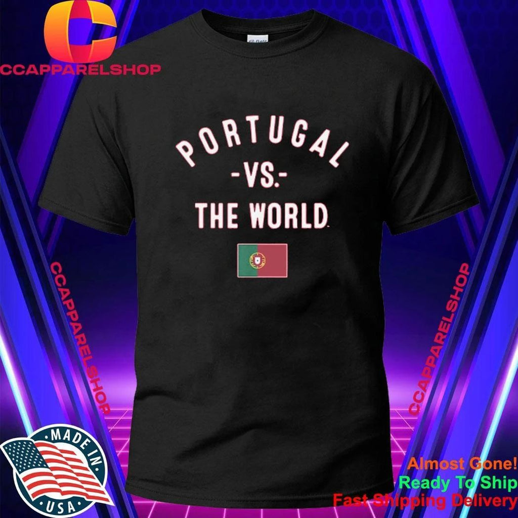 Portugal Vs. The World Shirt