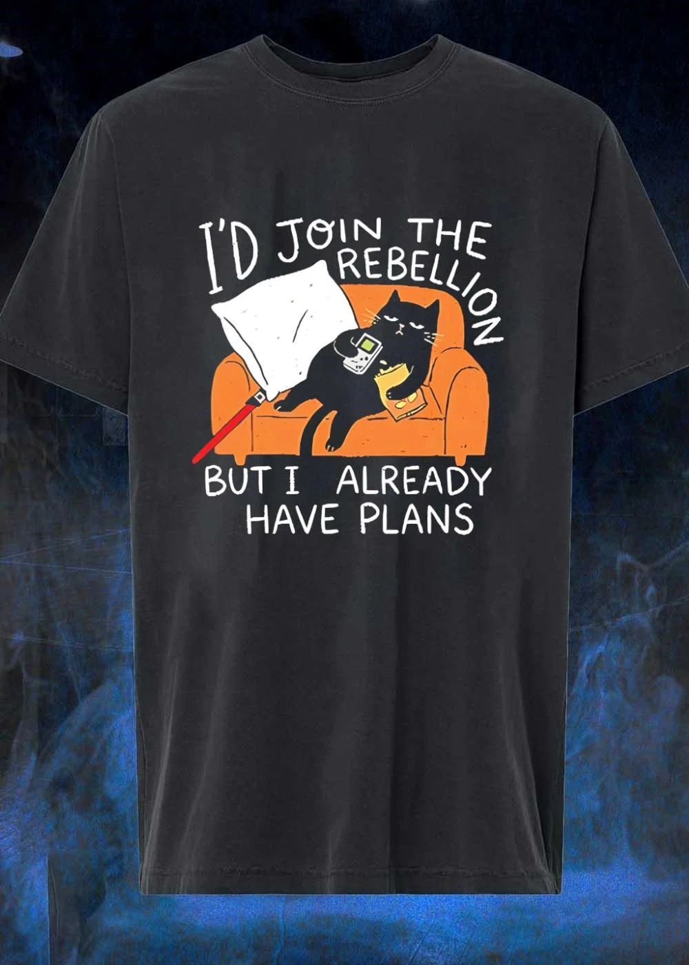 Lazy Cat Gaming Couch Id Join the Rebellion but i already have plans T-Shirt