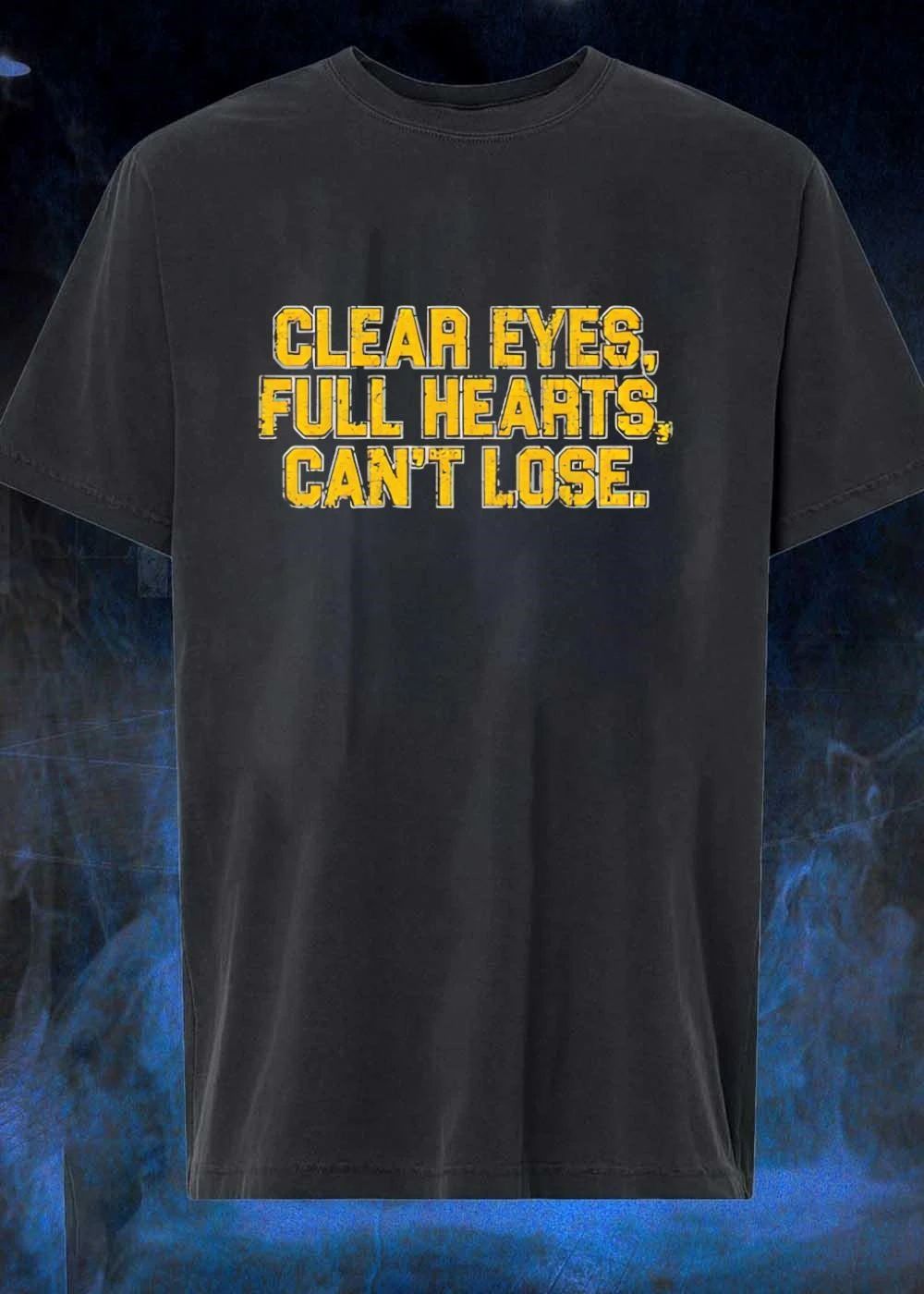 Clear Eyes, Full Hearts, Can’t Lose Inspirational Quote shirt