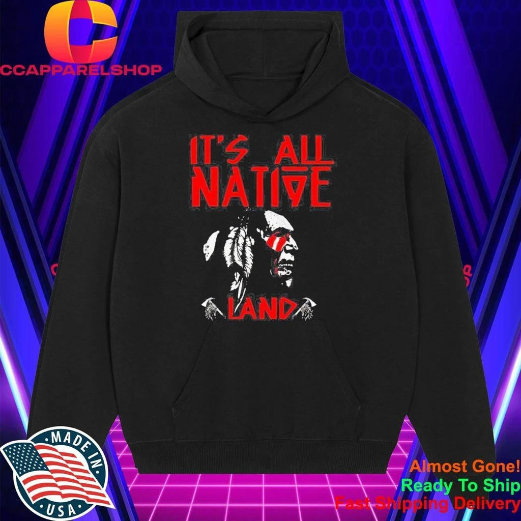 It’s All Native Land Shirt