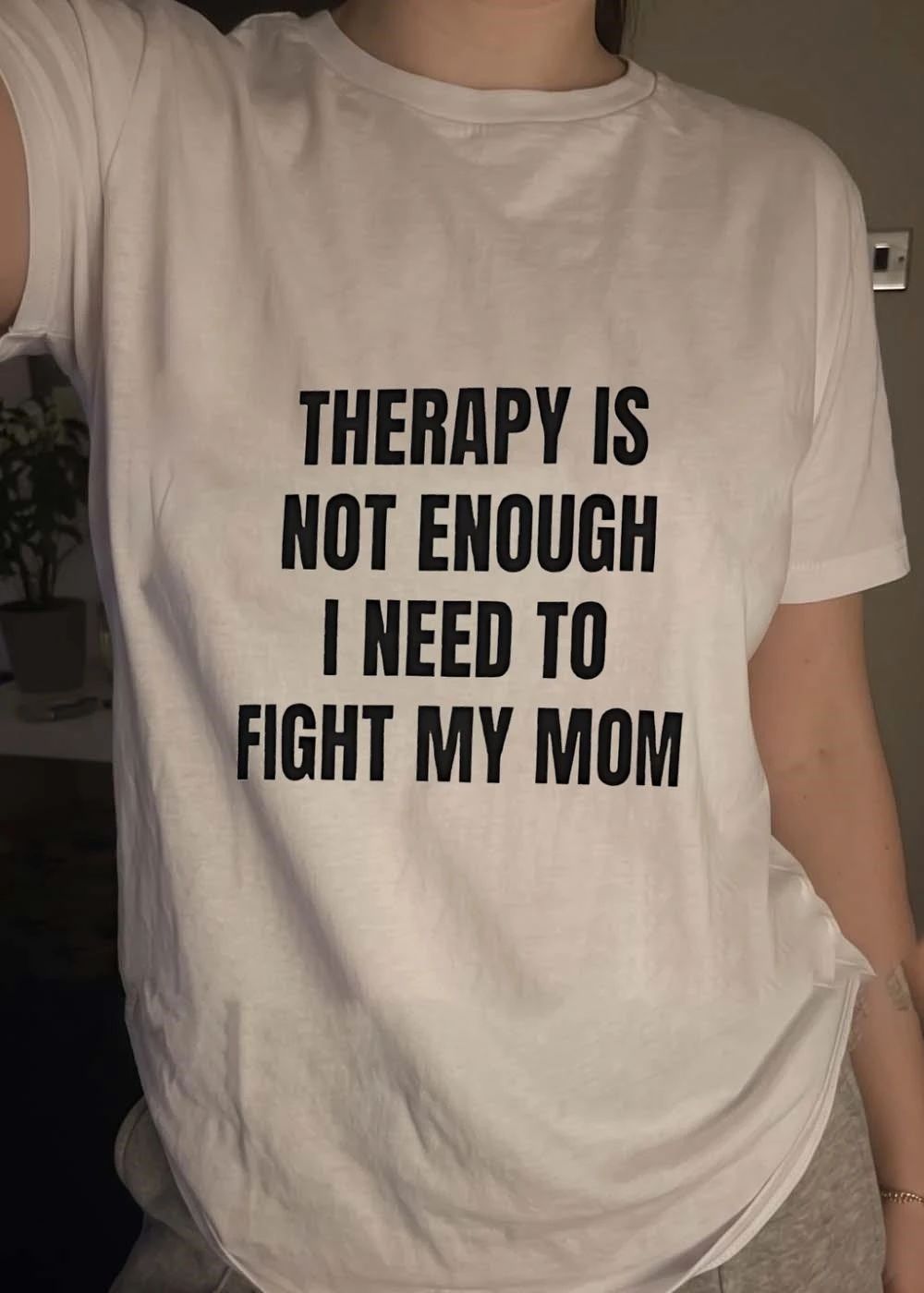 Funny Apparel Therapy Is Not Enough I Need to Fight My Mom T-Shirt