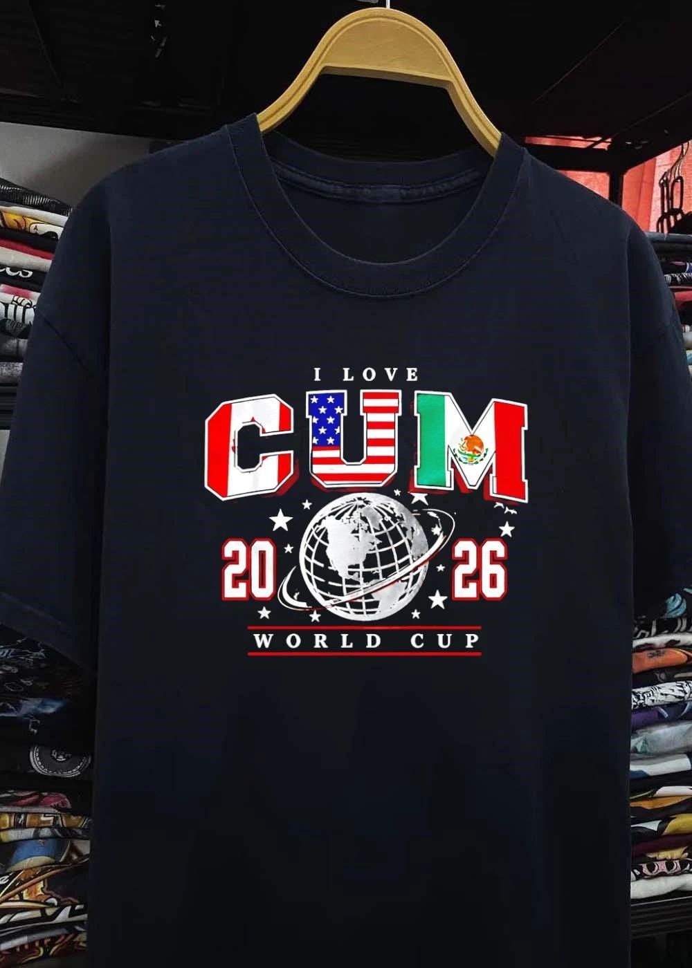 I Love CUM 2026 World Cup Canada United States Mexico Soccer T-Shirt