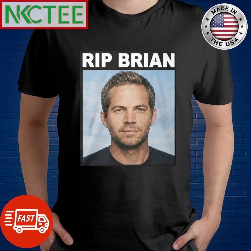 Vin Diesel RIP Brian Shirt