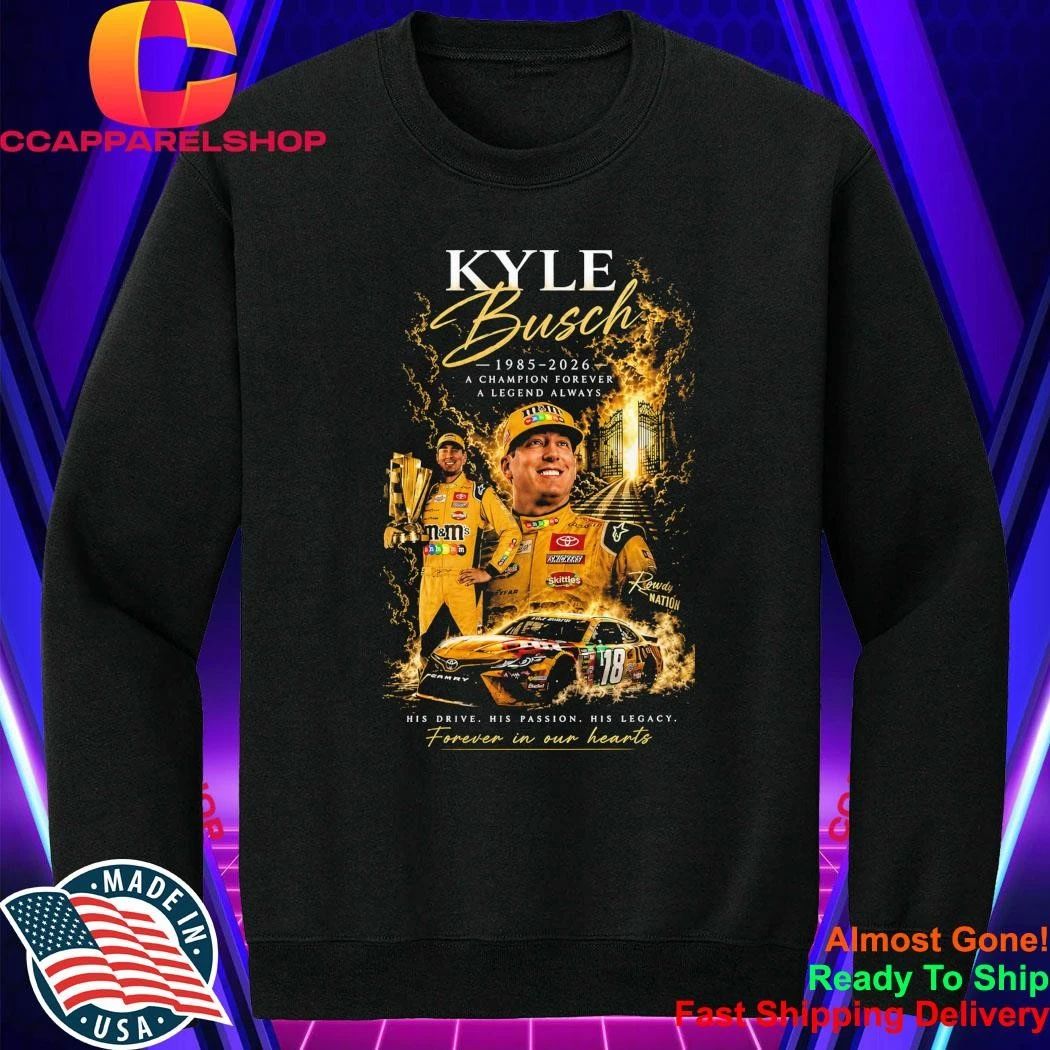 In Memory Of Kyle Busch Forever Rowdy Legends Never Lift Shirt