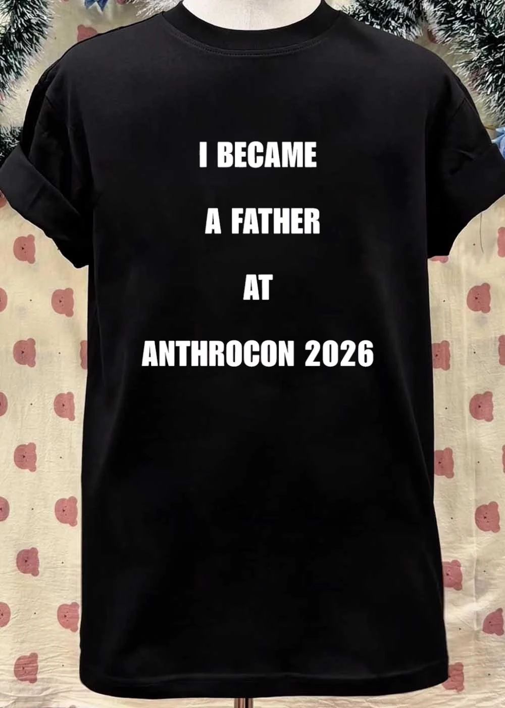 I became a father at Anthrocon 2026 shirt