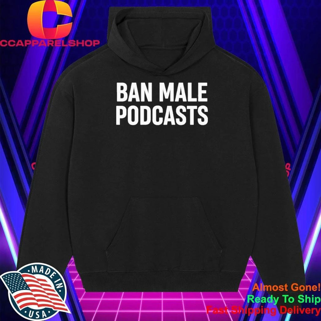 Ban Male Podcasts Stephanie Yeboah Shirt
