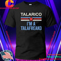 Talarico I’m A Talafreako James Talarico 2026 Shirt