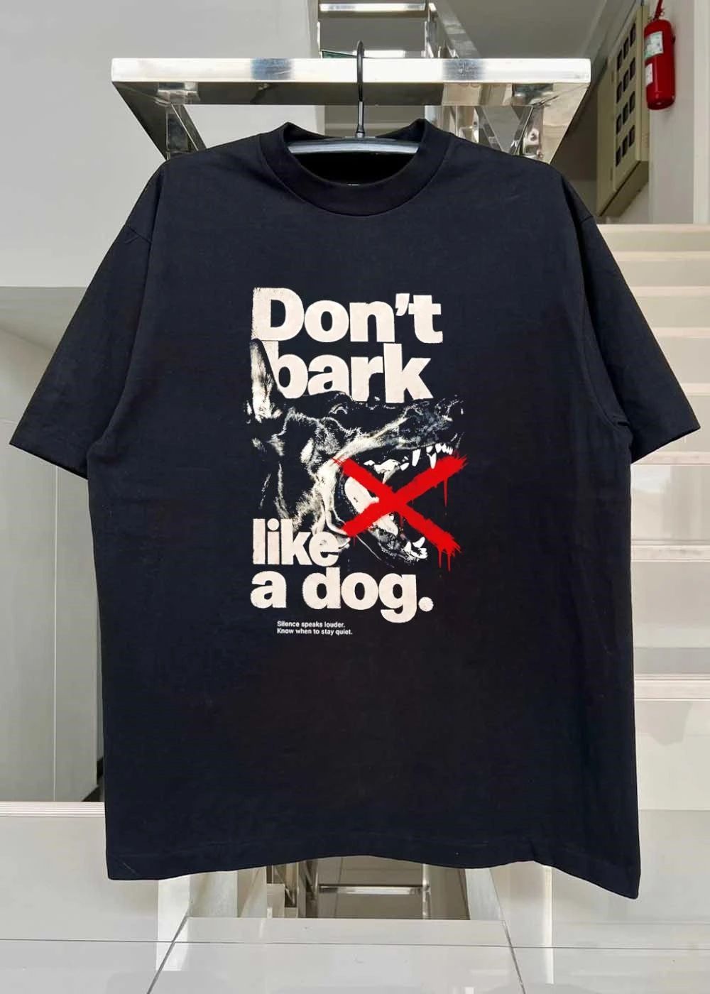 Silence speaks louder. Don’t Bark Like a Dog T-Shirt