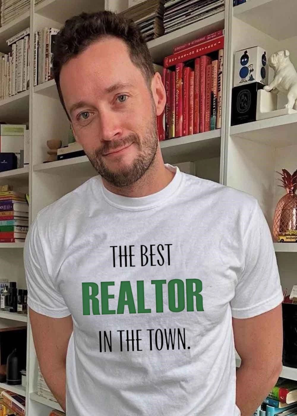 The Best Realtor in the Town T-Shirt