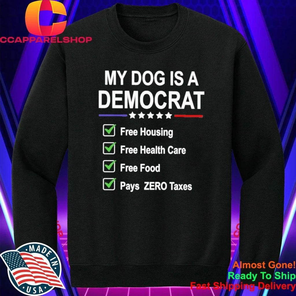 My dog is a democrat shirt