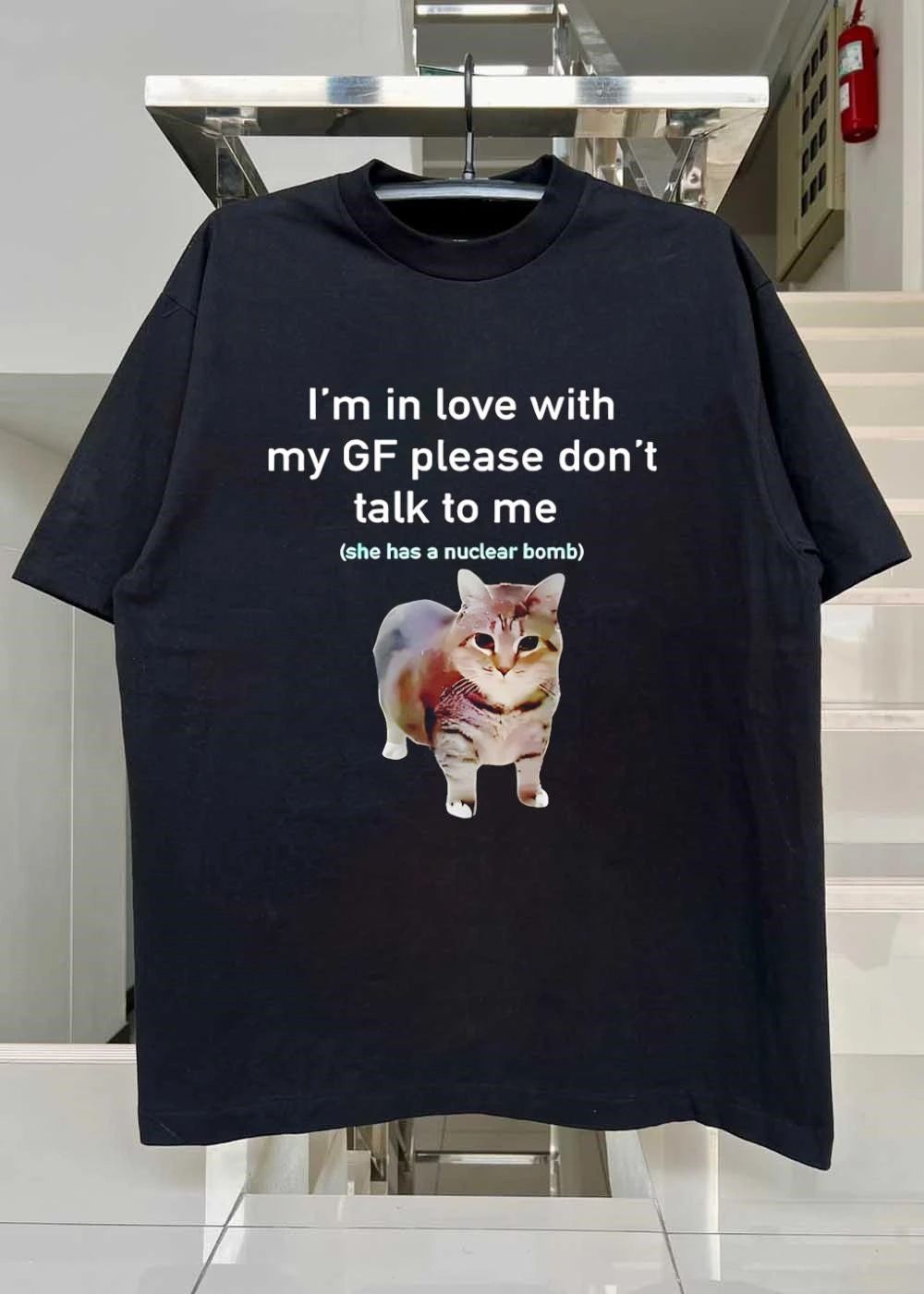 In Love with My GF Please Do Not Talk to Me She Has a Nuclear Bomb Cat T-Shirt