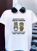 Funny Turtles Behind Every Crazy Woman Is a Man Who Made Her That Way T-Shirt