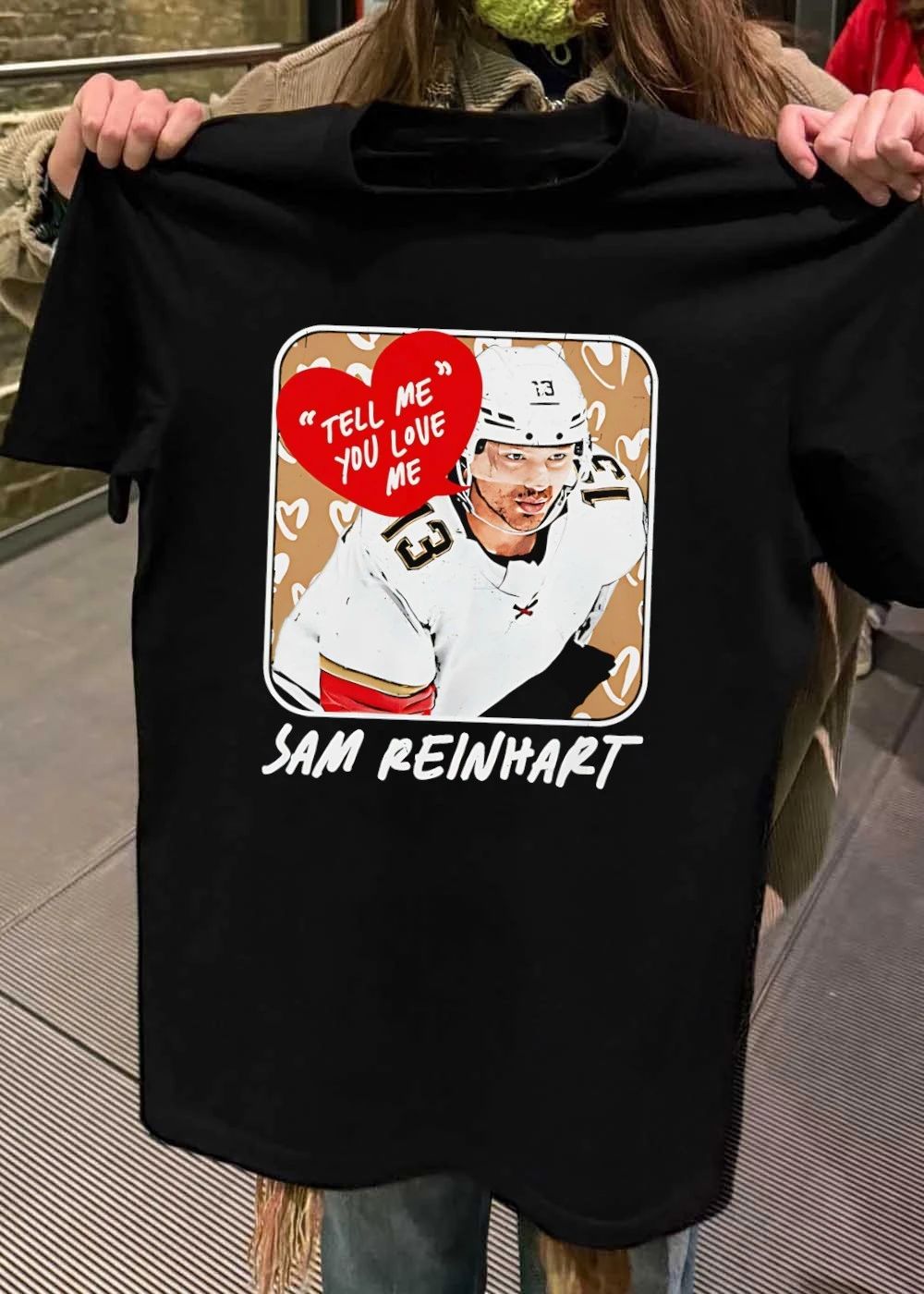 Florida Tell Me You Love Me Sam Reinhart shirt