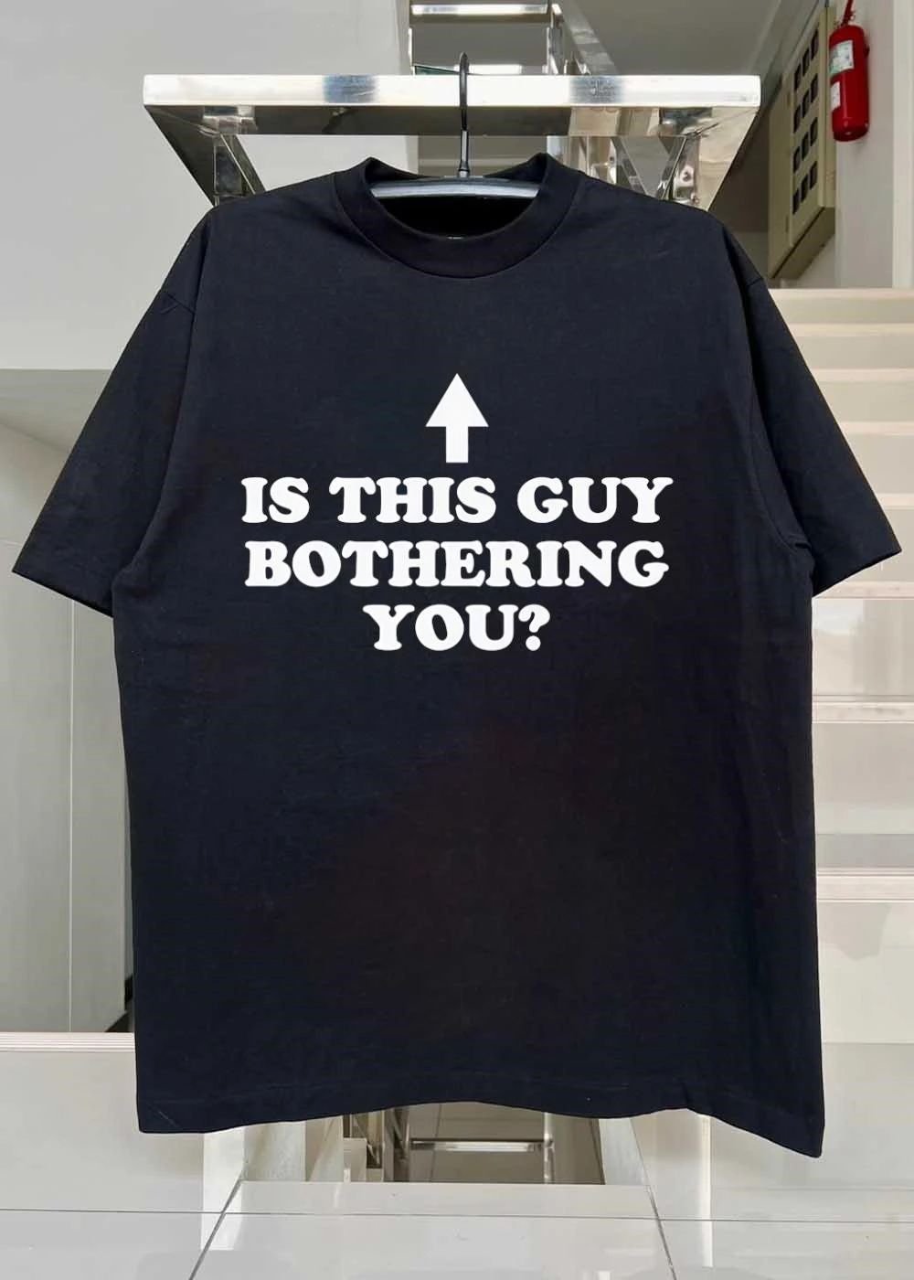 Is This Guy Bothering You T-Shirt