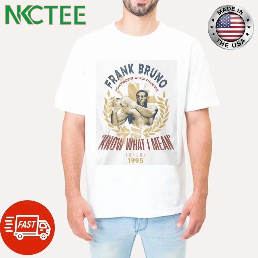 Frank Bruno Know What I Mean London 1995 Shirt