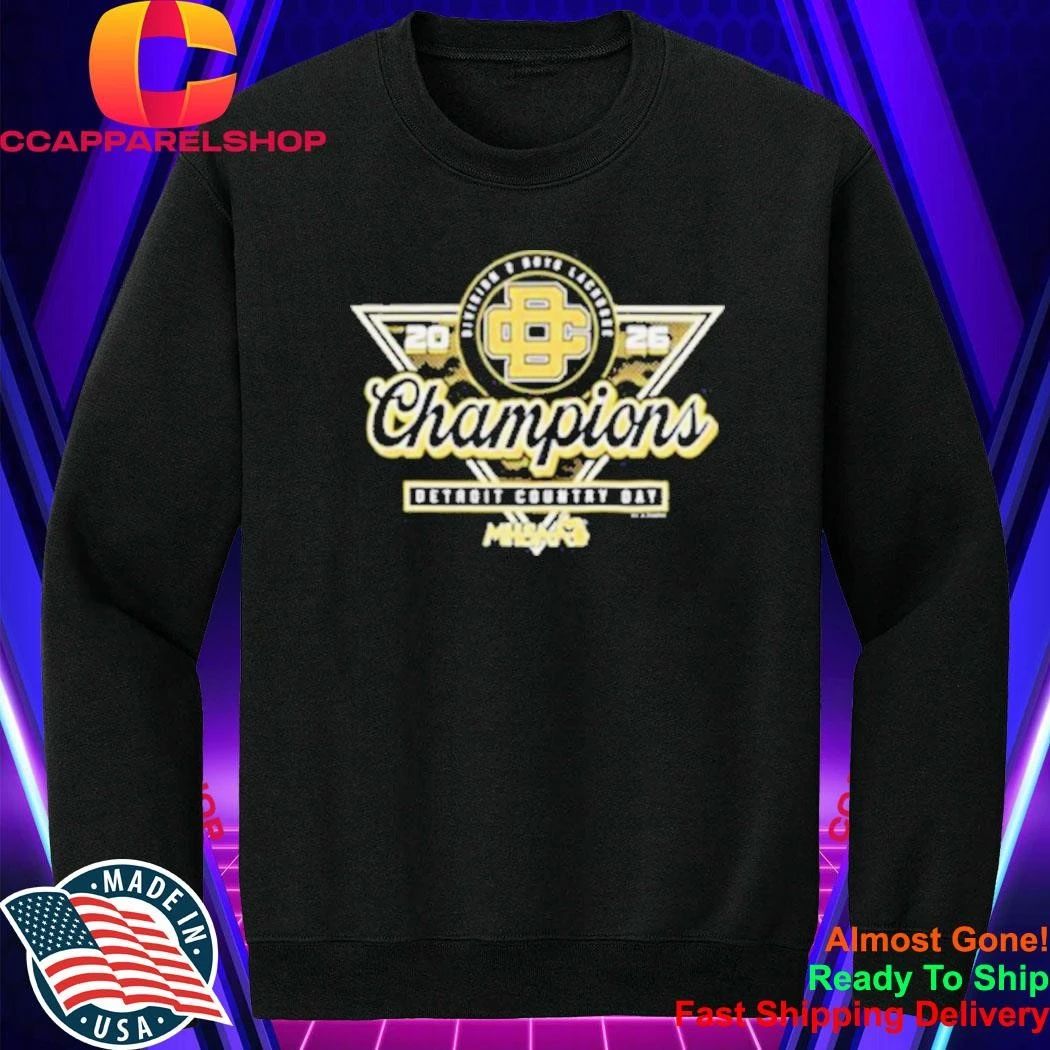 Detroit Country Day 2026 MHSAA Boys Lacrosse D2 Champions Shirt
