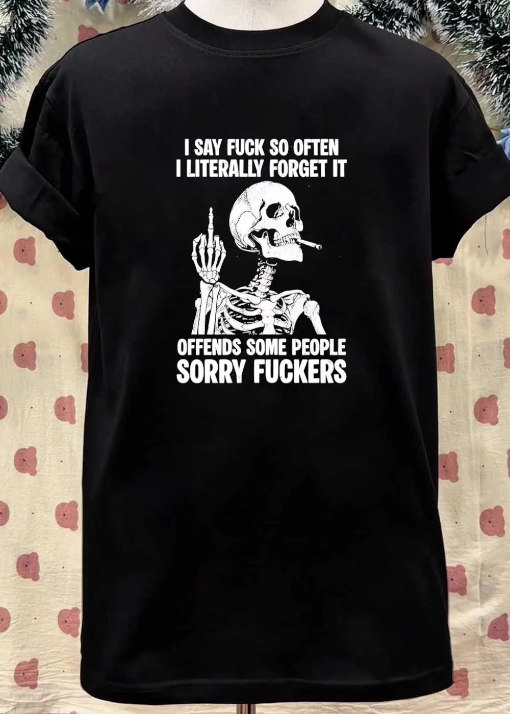 I Say Fuck So Often Skeleton Smoking Middle Finger Offends Some People Sorry Fuckers T-Shirt