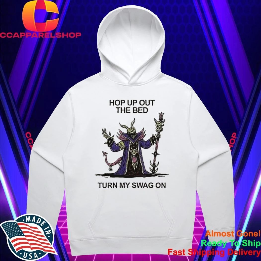 Hop Up Out The Bed Turn My Swag On Skeleton Lich Wizard Meme Shirt