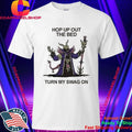 Hop Up Out The Bed Turn My Swag On Skeleton Lich Wizard Meme Shirt