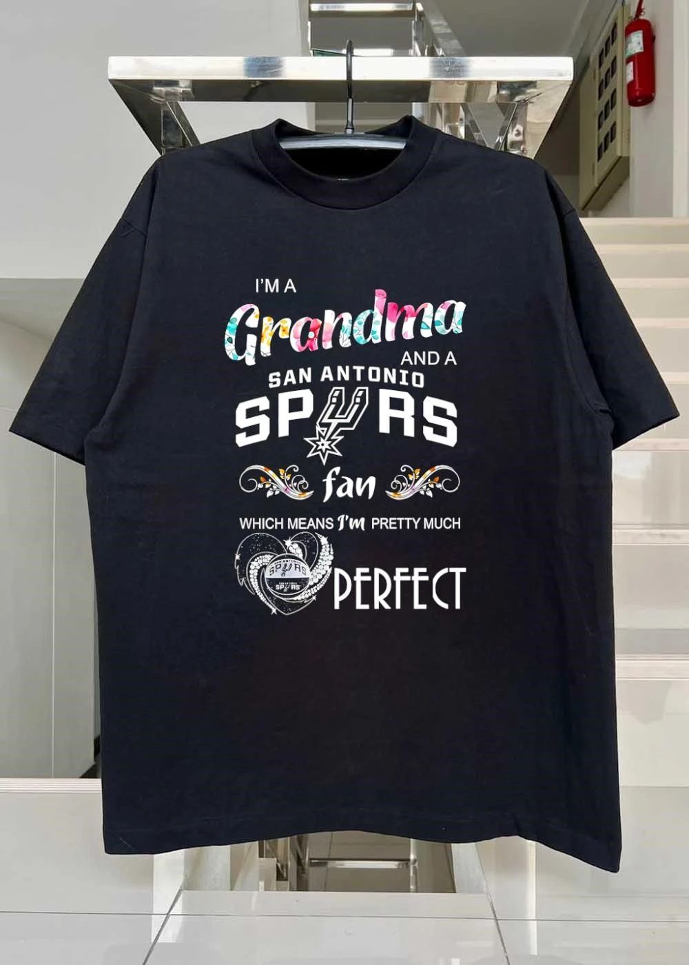 Grandma San Antonio Spurs Fan Shirt I Am a Grandma and a San Antonio Spurs Fan Which Means I Am Pretty Much Perfect Shirt