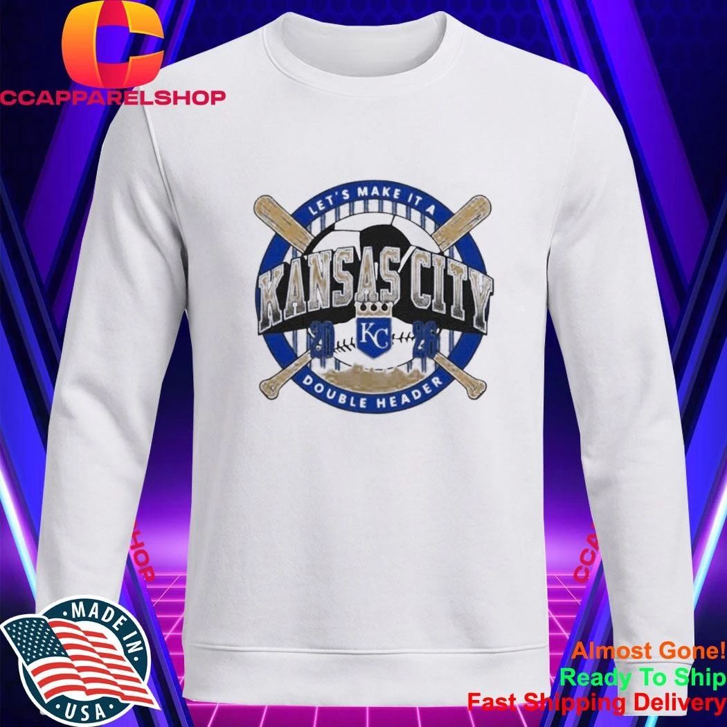 Kansas City Lets Make It A Double Header Royals Shirt