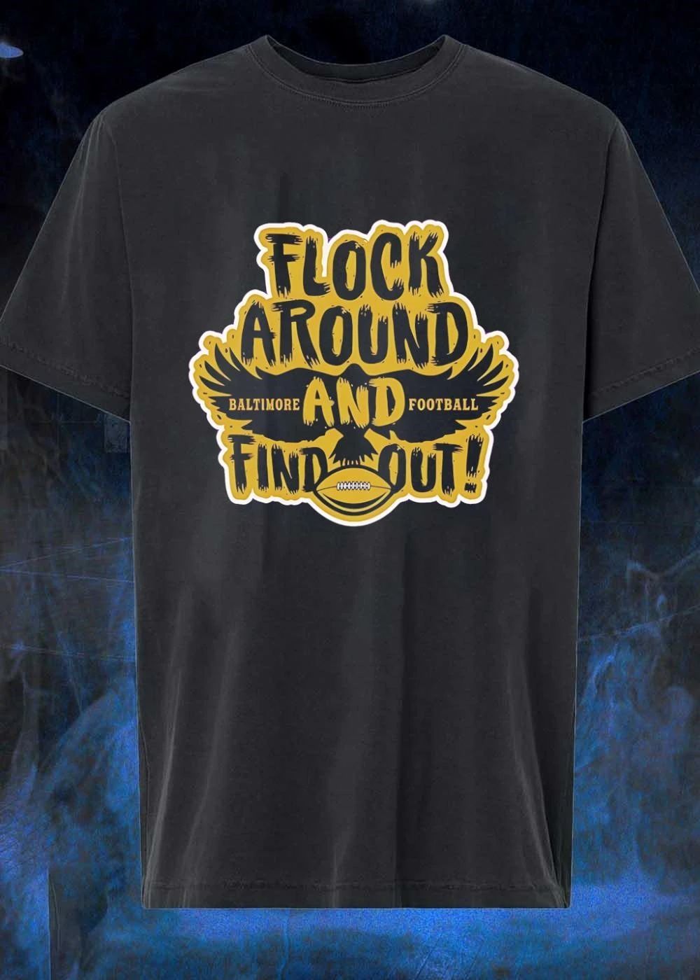 Baltimore Ravens Flock Around and Find Out Football shirt