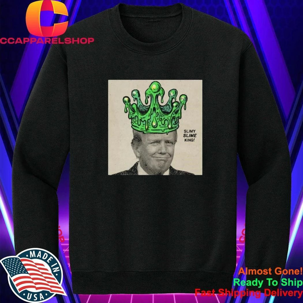 Donald Trump Slimy Slime King Funny Political Anti Trump Satire Humor Comic Shirt