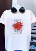 Women’s Rights Statement Graphic Of The Woman Came The Beginning Of Sin And Through Her We All Die T-Shirt
