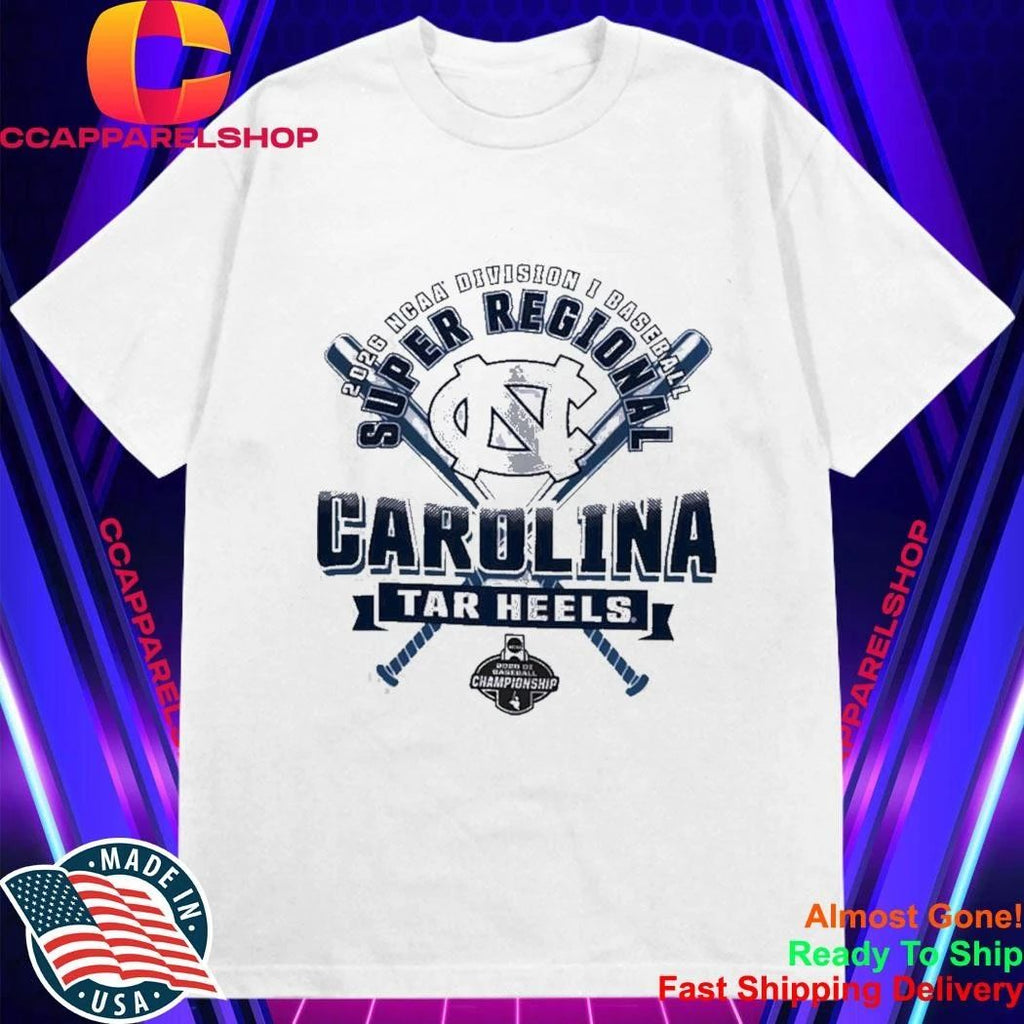 2026 NCAA Division I Baseball Super Regional Carolina Tar Heels Championship Shirt