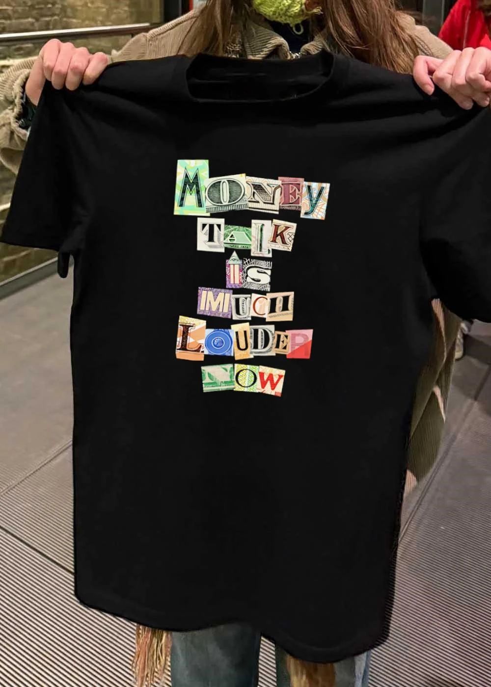 Money Talk Is Much Louder Now Black Currency Collage T-Shirt