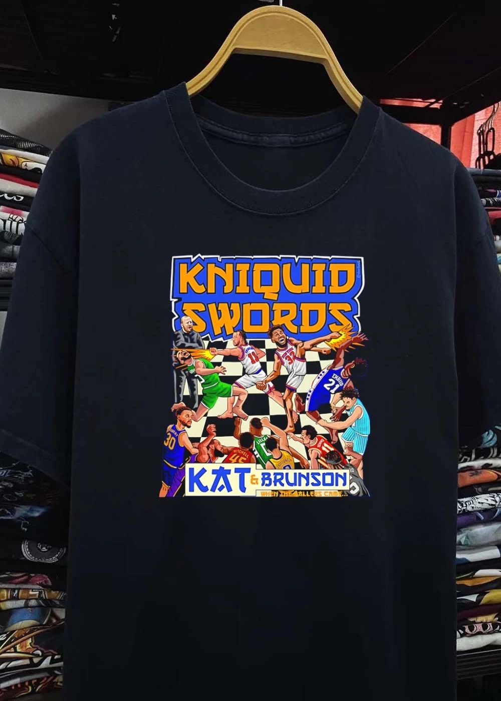 When The Ballers Came KNIQUID SWORDS KAT & BRUNSON Knicks Basketball T-Shirt