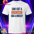 Can I Get A Brunson Egg Cheese Shirt