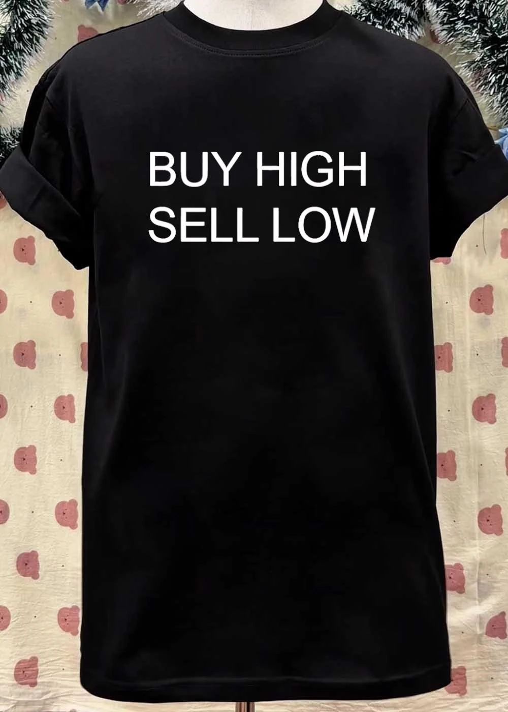 Finance Humor Buy High Sell Low Slogan shirt