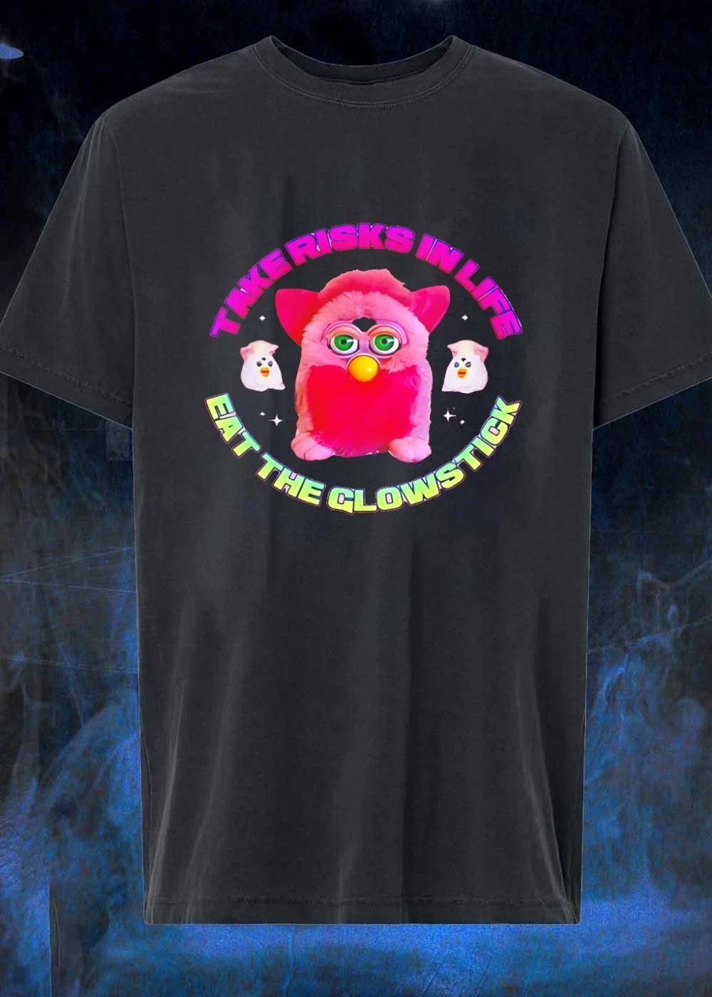 Pink Furby Take Risks in Life Eat the Glowstick T-Shirt