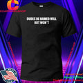 Dudes Be Named Will But Won’T Shirt