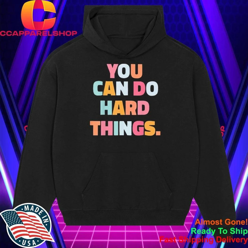 You can do Hard Things Teacher Shirt